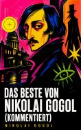 eBook: Das beste von Nikolai Gogol (Kommentiert)