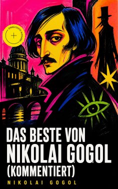 eBook: Das beste von Nikolai Gogol (Kommentiert)