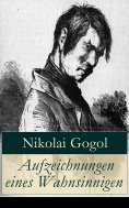 eBook: Aufzeichnungen eines Wahnsinnigen