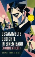 ebook: Gesammelte Gedichte in einem Band (Kommentiert)