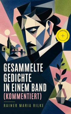 ebook: Gesammelte Gedichte in einem Band (Kommentiert)