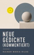 eBook: Neue Gedichte (Kommentiert)