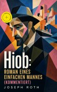eBook: Hiob: Roman eines einfachen Mannes (Kommentiert)