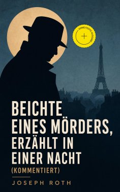 eBook: Beichte eines Mörders, erzählt in einer Nacht (Kommentiert)