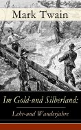 eBook: Im Gold-und Silberland: Lehr-und Wanderjahre