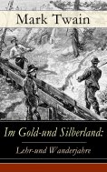 ebook: Im Gold-und Silberland: Lehr-und Wanderjahre