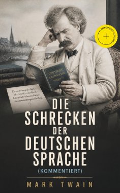 eBook: Die Schrecken der deutschen Sprache (Kommentiert)