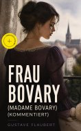 ebook: Frau Bovary (Madame Bovary) (Kommentiert)