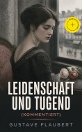 ebook: Leidenschaft und Tugend (Kommentiert)