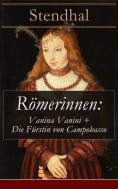 eBook: Römerinnen: Vanina Vanini + Die Fürstin von Campobasso