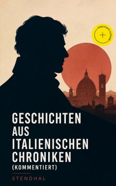 eBook: Geschichten aus italienischen Chroniken (Kommentiert)