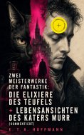 eBook: Zwei Meisterwerke der Fantastik: Die Elixiere des Teufels + Lebensansichten des Katers Murr (Komment