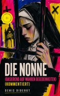 eBook: Die Nonne (Basierend auf wahren begebenheiten) (Kommentiert)