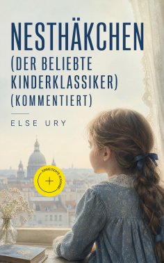 eBook: Nesthäkchen (Der beliebte Kinderklassiker) (Kommentiert)