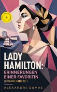 eBook: Lady Hamilton: Erinnerungen einer Favoritin (Kommentiert)