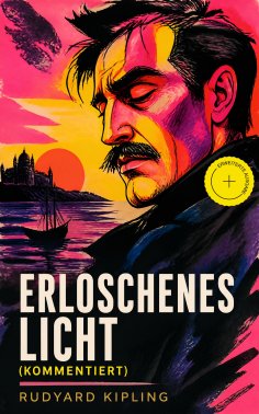 eBook: Erloschenes Licht (Kommentiert)