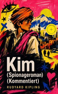 ebook: Kim (Spionageroman) (Kommentiert)