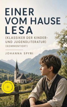 ebook: Einer vom Hause Lesa (Klassiker der Kinder- und Jugendliteratur) (Kommentiert)