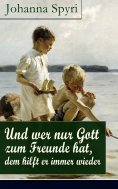 eBook: Und wer nur Gott zum Freunde hat, dem hilft er immer wieder