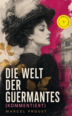 eBook: Die Welt der Guermantes (Kommentiert)