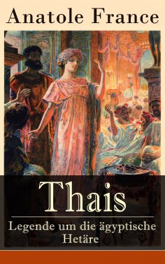 ebook: Thais - Legende um die ägyptische Hetäre