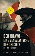 eBook: Der Bravo - Eine venezianische Geschichte (Kommentiert)