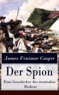 eBook: Der Spion - Eine Geschichte des neutralen Bodens