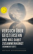 eBook: Versuch über Geistersehn und was damit zusammenhängt (Kommentiert)