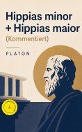 eBook: Hippias minor + Hippias maior (Kommentiert)