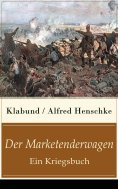 eBook: Der Marketenderwagen - Ein Kriegsbuch