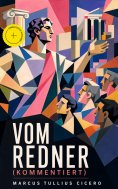 ebook: Vom Redner (Kommentiert)
