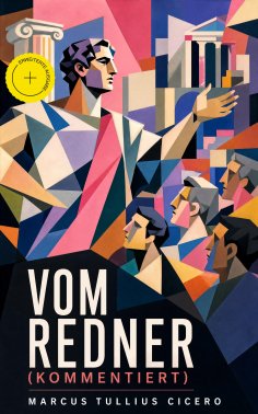 ebook: Vom Redner (Kommentiert)
