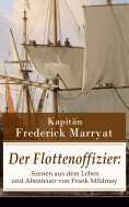 ebook: Der Flottenoffizier: Szenen aus dem Leben und Abenteuer von Frank Mildmay