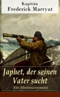 ebook: Japhet, der seinen Vater sucht (Ein Abenteuerroman)