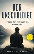 ebook: Der Unschuldige - Die Geschichte einer Wandlung (Kommentiert)