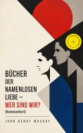ebook: Bücher der namenlosen Liebe - Wer sind wir? (Kommentiert)