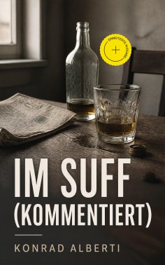 eBook: Im Suff (Kommentiert)