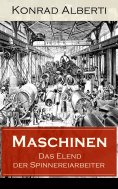 eBook: Maschinen - Das Elend der Spinnereiarbeiter