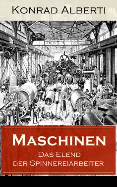 eBook: Maschinen - Das Elend der Spinnereiarbeiter