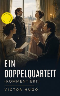 eBook: Ein Doppelquartett (Kommentiert)