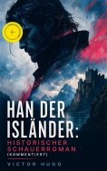 ebook: Han der Isländer: Historischer Schauerroman (Kommentiert)