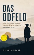 ebook: Das Odfeld (Historischer Roman: Siebenjähriger Krieg) (Kommentiert)