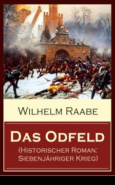 ebook: Das Odfeld (Historischer Roman: Siebenjähriger Krieg)