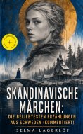 ebook: Skandinavische Märchen: Die beliebtesten Erzählungen aus Schweden (Kommentiert)