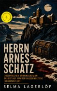 eBook: Herrn Arnes Schatz (Historischer Kriminalroman: Basiert auf wahren Begebenheiten) (Kommentiert)