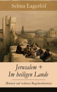 ebook: Jerusalem + Im heiligen Lande (Basiert auf wahren Begebenheiten)