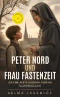 ebook: Peter Nord und Frau Fastenzeit (Der beliebte Kinderklassiker) (Kommentiert)