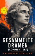 eBook: Gesammelte Dramen (Kommentiert)