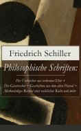 ebook: Philosophische Schriften: Über die ästhetische Erziehung des Menschen + Über das Erhabene + Über Anm