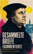 ebook: Gesammelte Briefe (Kommentiert)